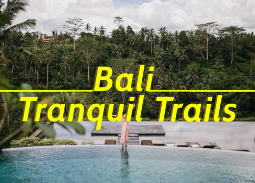 Bali Tranquil Trails