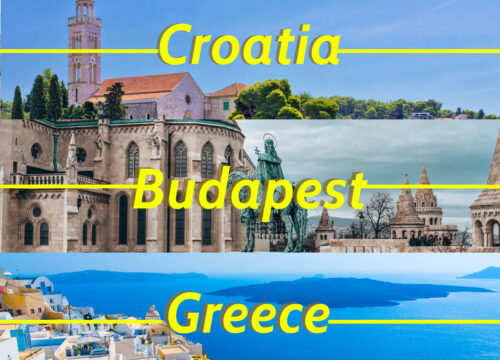 Budapest, Croatia & Greece